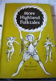 More Highland Folktales (R. MacDonald Robertson)