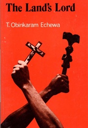 The Land's Lord (T. Obinkaram Echewa)