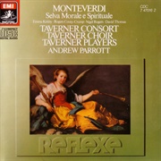 Monteverdi: Selva Morale E Spirituale (Taverner Consort, Choir, and Players / Parrott)