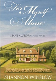 For Myself Alone (Shannon Winslow)