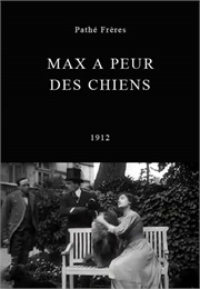 Max Fears the Dogs (1912)