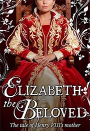 Elizabeth the Beloved (Maureen Peters)