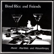 Boyd Rice and Friends  Music, Martinis and Misanthropy