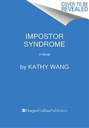Impostor Syndrome (Kathy Wang)