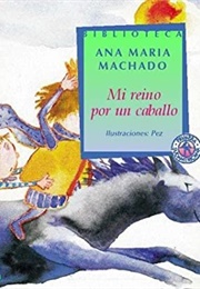 My Kingdom for a Horse (Ana Maria Machado)