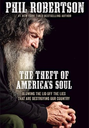 The Theft of America&#39;s Soul (Phil Robertson)