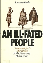 An Ill-Fated People: Zimbabwe Before and After Rhodes (Laurence Vambe)