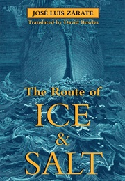 The Route of Ice and Salt (José Luis Zárate)