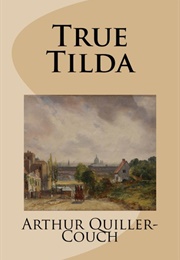 True Tilda (Arthur Quiller-Couch)