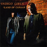 Land of Canaan - Indigo Girls