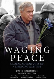 Waging Peace: Global Adventures of a Lifelong Activist (David Hartsough)