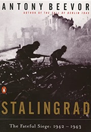 Stalingrad: The Fateful Siege, 1942–1943 (Antony Beevor)