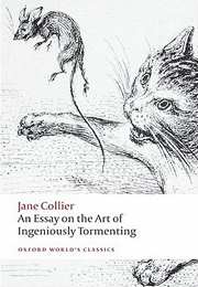 An Essay on the Art of Ingeniously Tormenting (Jane Collier)
