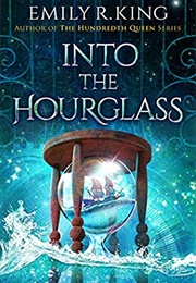 Into the Hourglass (Emily R. King)