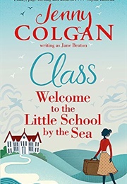 Class: Welcome to the Little School by the Sea (Jenny Colgan)
