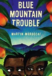 Blue Mountain Trouble (Martin Mordecai)