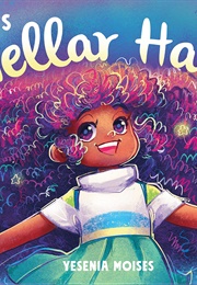 Stella&#39;s Stellar Hair (Yesenia Moises)