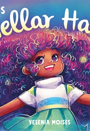 Stella's Stellar Hair (Yesenia Moises)
