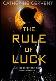 The Rule of Luck (Felicia Sevigny #1) (Catherine Cerveny)