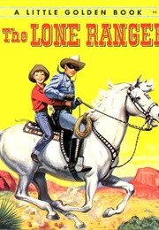 The Lone Ranger (Little Golden Book)