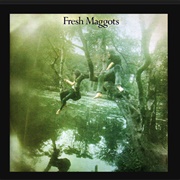 Fresh Maggots - Rosemary Hill