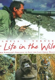 A Life in the Wild (Pamela S. Turner)