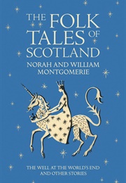 The Folk Tales of Scotland (Norah & William Montgomerie)
