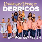 Doubling Down With the Derricos