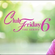 Club Friday the Series 6