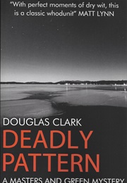 Deadly Pattern (Douglas Clark)