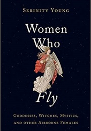 Women Who Fly (Serinity Young)