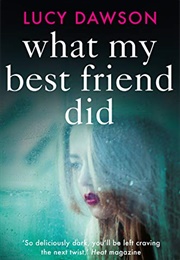 What My Best Friend Did (Lucy Dawson)