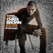 Chris Brown- In My Zone (Rhythm &amp; Streets)