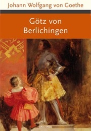 Götz Von Berlichingen (Johann Wolfgang Von Goethe)