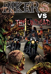 Bikers Versus the Undead (1985)