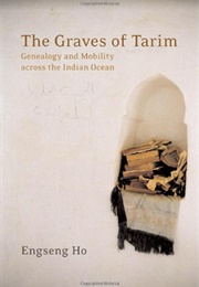 The Graves of Tarim (Engseng Ho)