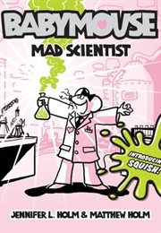 Babymouse: Mad Scientist (Jennifer L. Holm)