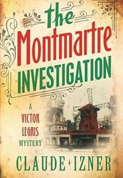 The Montmartre Investigation (Claude Izner)