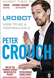 Peter Crouch, I Robot (Peter Crouch)