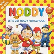 Noddy - Let&#39;s Get Ready for School