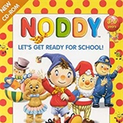 Noddy - Let's Get Ready for School