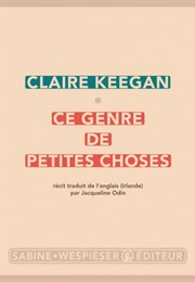 Ce Genre De Petites Choses (Claire Keegan)
