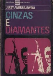 Cinzas E Diamantes (Jerzy Andrzejewski)
