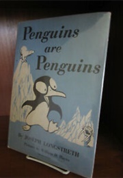 Penguins Are Penguins (Joseph Longstreth)