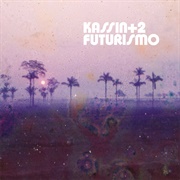 Kassin+2 – Futurismo (2006)