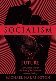 Socialism: Past and Future (Michael Harrington)