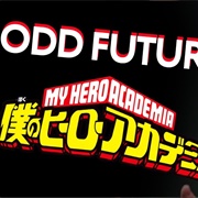 ODD FUTURE - My Hero Academia (FULL English OP 4) Cover Version by Jonathan Young