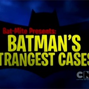 &quot;Bat-Mite Presents: Batman&#39;s Strangest Cases!&quot; Batman: The Brave and the Bold