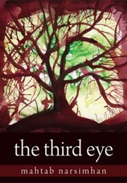 The Third Eye (Mahtab Narsimhan)