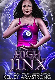High Jinx (Cursed Luck #2) (Kelley Armstrong)